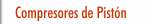 Compresores de Pist&oacute;n